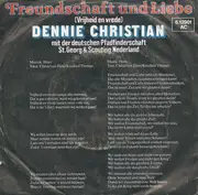 7inch Vinyl Single - Dennie Christian - Freundschaft Und Liebe (Vrijheid En Vrede)