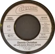 7inch Vinyl Single - Dennie Christian - Ich Will Meine Steuern Zurück