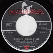 7inch Vinyl Single - Dennie Christian - Schon Wieder Der Alte Dreh
