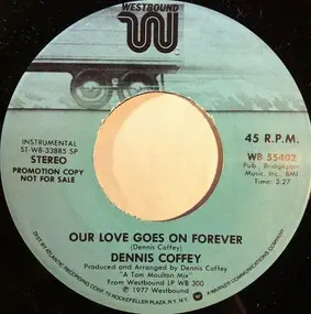 Dennis Coffey - Our Love Goes On Forever