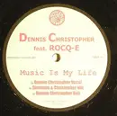12inch Vinyl Single - Dennis Christopher Feat. Rocq-e Harrell - Music Is My Life