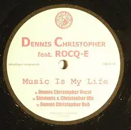 Dennis Christopher Feat. Rocq-e Harrell - Music Is My Life