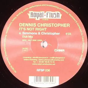 dennis christopher - It's Not Right