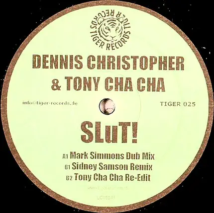 Dennis Christopher & Tony Cha Cha - SLuT!
