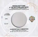 7inch Vinyl Single - Dennis Bottoms & The Bottomlands Band - Gone But Not Forgotten / Honky Tonk Heaven