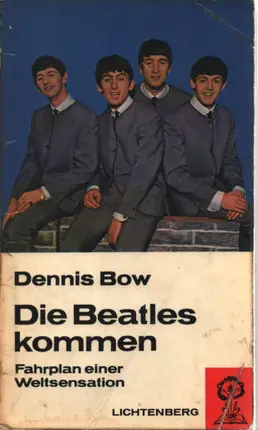Dennis Bow - Die Beatles kommen