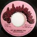 7inch Vinyl Single - Dennis Brown - Let Me Remind You