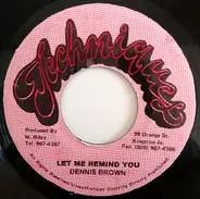 Dennis Brown - Let Me Remind You