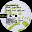 12inch Vinyl Single - Dennis Brown - There's Nothing Like This - no cover