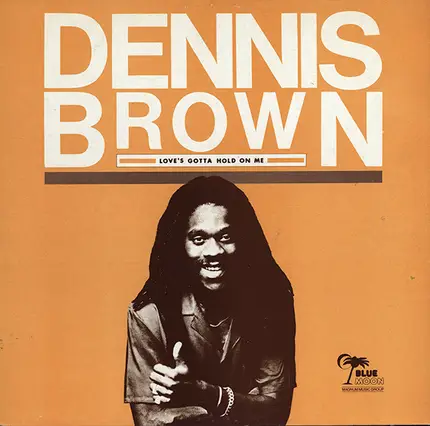 Dennis Brown - Love's Gotta Hold On Me