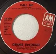 7inch Vinyl Single - Dennis DeYoung - Call Me - 'R'