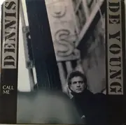 7inch Vinyl Single - Dennis DeYoung - Call Me - 'R'