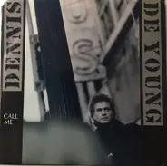 Dennis DeYoung - Call Me