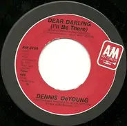 Dennis DeYoung - Dear Darling (I'll Be There)