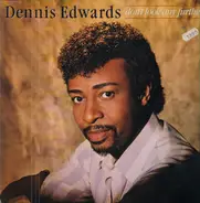 Dennis Edwards - Don't Look Any Further