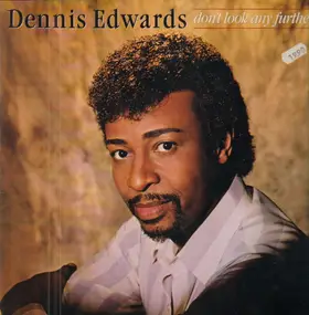 Dennis Edwards - Don't Look Any Further