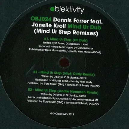 Dennis Ferrer Feat. Janelle Kroll - Mind Ur Dub (Mind Ur Step Remixes)