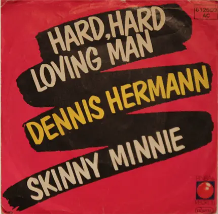 Dennis Hermann - Hard, Hard Loving Man / Skinny Minnie