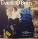 7inch Vinyl Single - Dennis O'Brien - Talk/ She Won't Dance