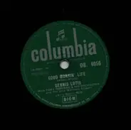 Dennis Lotis , Tony Osborne And His Orchestra , The Rita Williams Singers - Good Mornin' Life / Valentina