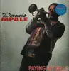 Double LP - Dennis Mpale - Paying My Bills