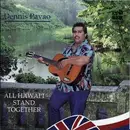 CD - Dennis Pavao - All Hawai'i Stand Together