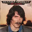 7inch Vinyl Single - Dennis Parker - Like An Eagle