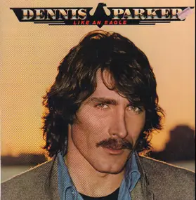 Dennis Parker - Like An Eagle