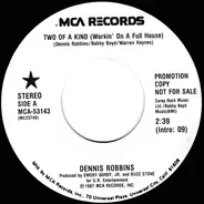 Dennis Robbins - Two Of A Kind (Workin' On A Full House)