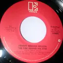 7inch Vinyl Single - Dennis Wilson - The Fire Behind His Eyes