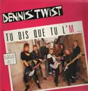 12inch Vinyl Single - Dennis' Twist - Tu Dis Que Tu L'M
