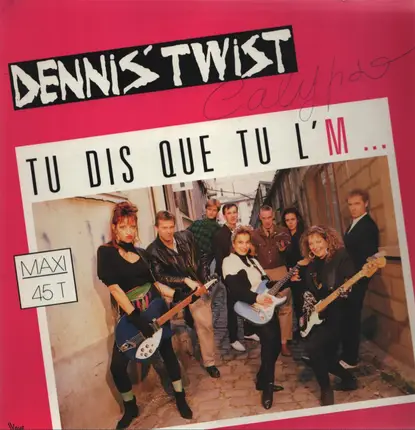 Dennis' Twist - Tu Dis Que Tu L'M