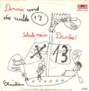 7inch Vinyl Single - Dennis Und Die Wilde 13 - Schule, Nein Danke! / Christian