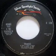 Dennis Yost & The Classics IV - Traces / Everyday With You Girl