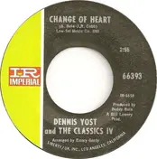 Dennis Yost and The Classics IV - Change Of Heart / Rainy Day