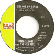 Dennis Yost And The Classics IV - Change Of Heart / Rainy Day