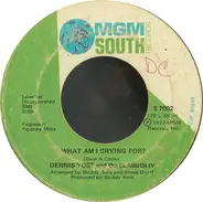 Dennis Yost And The Classics IV - What Am I Crying For? / All In Your Mind