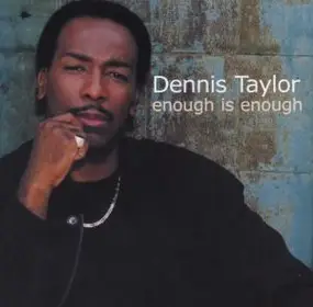 Dennis Taylor - Enough Is Enough