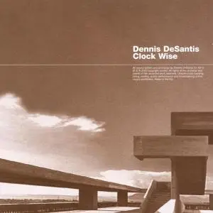 Dennis DeSantis - Clock Wise