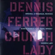 Dennis Ferrer Feat. Danil Wright - Church Lady