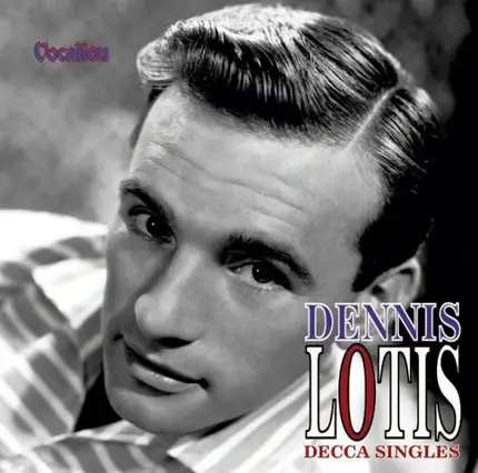 Dennis Lotis - Decca Singles 1951-55