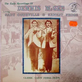 Dennis McGee - The Early Recordings Of Dennis McGee