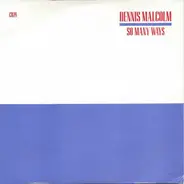 Dennis Malcolm - So Many Ways