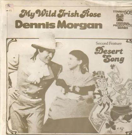 Dennis Morgan / Kathryn Grayson - My Wild Irish Rose / Desert Song