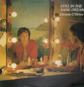 Dennis O'Brien - Still in the same dream