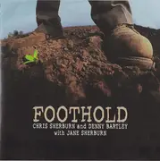 CD - Denny Bartley , Chris Sherburn - Foothold