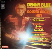 Denny Blue - Plays Golden Organ Hits