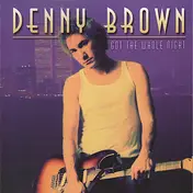 Denny Brown - Got The Whole Night