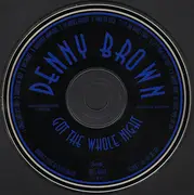 CD - Denny Brown - Got The Whole Night