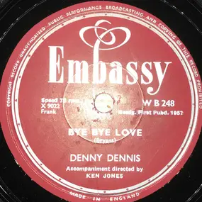 Denny Dennis - Bye Bye Love / In The Middle Of An Island